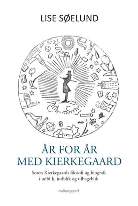 År for år med Kierkegaard af Lise Søelund