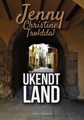 Ukendt land af Jenny Christine Trolddal