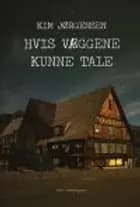 Hvis væggene kunne tale
