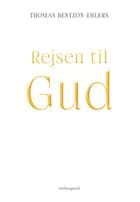 Rejsen til Gud af Thomas Bentzon-Ehlers