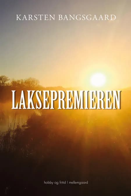 Laksepremieren af Karsten Bangsgaard