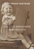 Den lille rødhårede med fregner af Lena Krogh Bertram