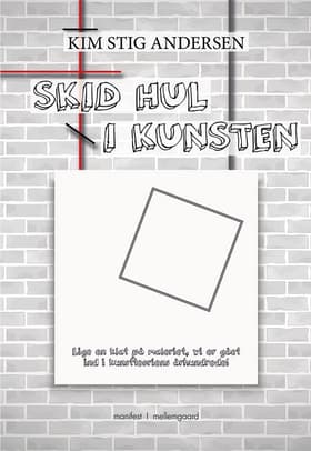 Skid hul i kunsten af Kim Stig Andersen