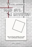 Skid hul i kunsten