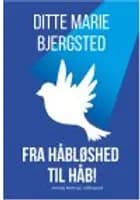 Fra håbløshed til håb!