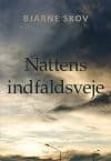 Nattens indfaldsveje af Bjarne Skov