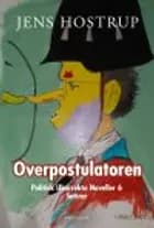 OVERPOSTULATOREN - POLITISK UKORREKTE NOVELLER 6