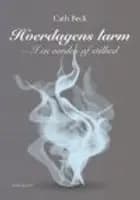 Hverdagens larm - i en verden af stilhed