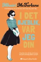 I det øjeblik var jeg din