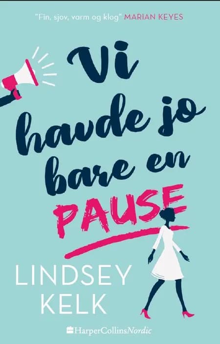 Vi havde jo bare en pause af Lindsey Kelk