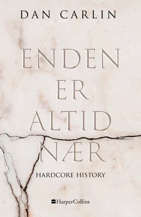 Enden er altid nær af Dan Carlin