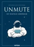 UNMUTE dit digitale lederskab