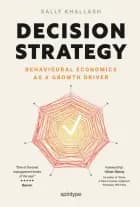 Decision Strategy – Behavioural Economics as a Growth Driver