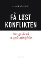 Få løst konflikten af Solveig Hvidtfeldt