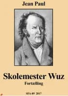 Den velfornøjede skolemester Wuz af Jean Paul