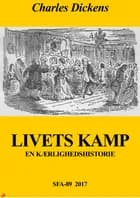 Livets kamp af Charles Dickens