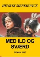 Med ild og sværd af Henryk Sienkiewitz