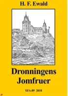 Dronningens Jomfruer af H. F. Ewald