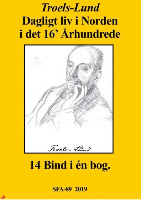 Dagligt liv i norden i det 16' århundrede af Troels Frederik Troels-Lund