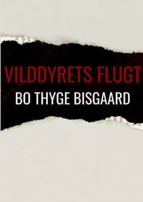 Vilddyrets Flugt af Bo Thyge Bisgaard