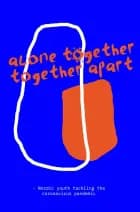 Alone together / together apart af Nordic Twin Cities
