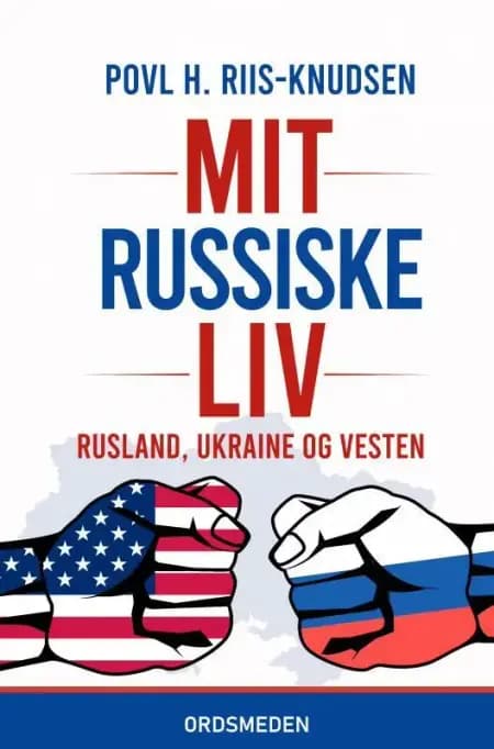 MIT RUSSISKE LIV af Povl H. Riis-Knudsen
