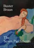THE SEVEN PARCHMENTS