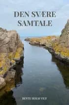 Den svære samtale af Bente Holm Viuf