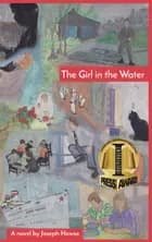 The Girl in the Water af Joseph Howse