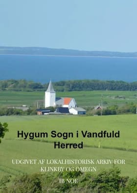 Hygum Sogn i Vandfuld Herred af Ib Noe