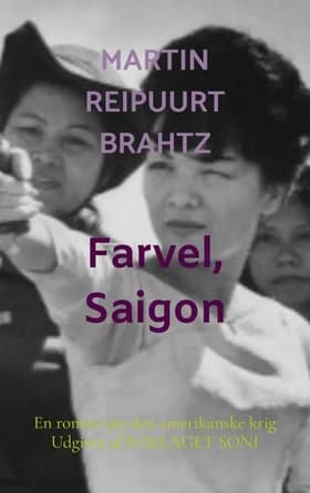 Farvel, Saigon af Martin Reipuurt Brahtz