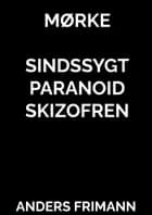 MØRKE SINDSSYGT PARANOID SKIZOFREN
