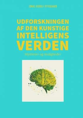 Udforskningen af den kunstige intelligens verden af Jonas Rudolf Kyvsgaard