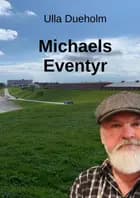 Michaels Eventyr af Ulla Dueholm