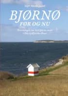 Bjørnø før og nu af Inger Munksgaard