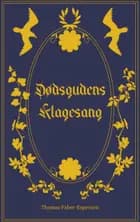 Dødsgudens Klagesang af Thomas Faber-Espensen