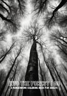 Into the Forest I Go af Irene Rasmussen