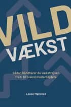 Vild vækst af Lasse Mønsted