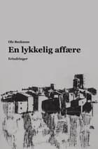 EN LYKKELIG AFFÆRE af Ole Beckman