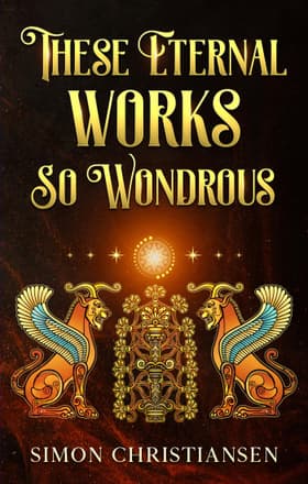 These Eternal Works So Wondrous af Simon Christiansen