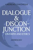 DIALOGUE & DISCONJUNCTION