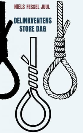 Delinkventens store dag af Niels Fessel Juul