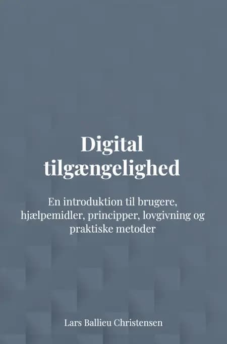 Digital tilgængelighed af Lars Ballieu Christensen
