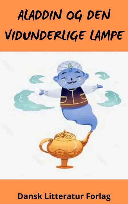 Aladdin og den vidunderlige lampe af 1001 Nats Eventyr