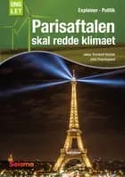 Parisaftalen skal redde klimaet af Julius Tromholt-Richter og John Præstegaard
