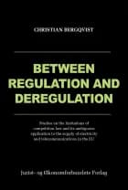 Between Regulation and Deregulation