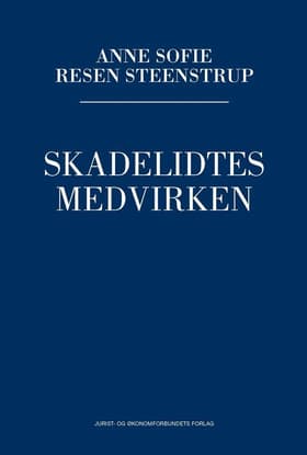 Skadelidtes medvirken af Anne Sofie Steenstrup