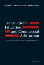 Transnational Litigation and Commercial Arbitration af Joseph M. Lookofsky og Ketilbjørn Hertz