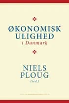 Økonomisk ulighed i Danmark af Niels Ploug