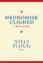 Økonomisk ulighed i Danmark af Niels Ploug
